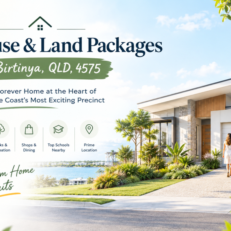 House & Land Packages in Birtinya, QLD, 4575: Build Your Forever Home at the Heart of the Sunshine Coast’s Most Exciting Precinct